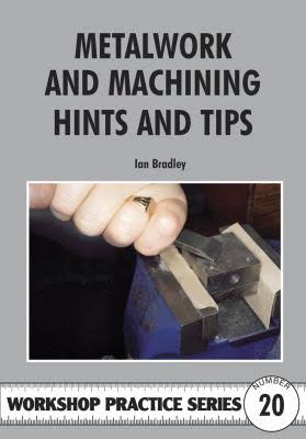 Metalwork and Machining Hints and Tips (Workshop Practice)/B17
